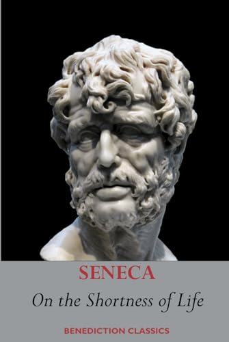 On the Shortness of Life On the Shortness of Life von Benediction Classics