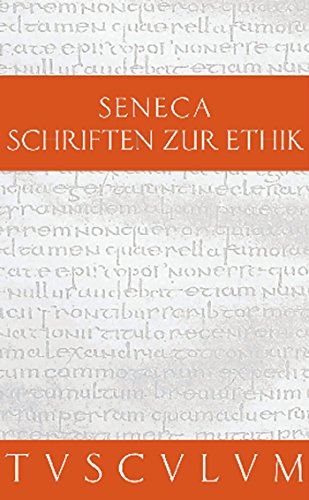 Schriften zur Ethik: Die kleinen Dialoge. Lateinisch - Deutsch (Sammlung Tusculum)