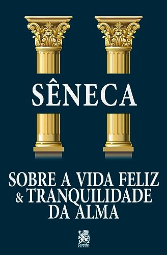Sobre a Vida Feliz e Tranquilidade da Alma