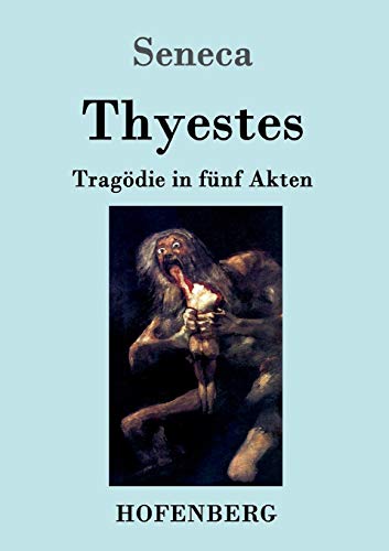 Thyestes: Tragödie in fünf Akten