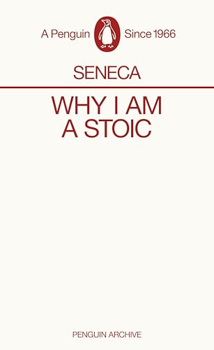 Why I am a Stoic: Seneca (Penguin Archive) von Penguin Books Ltd (UK)