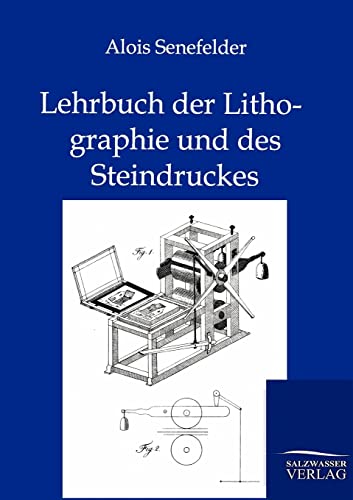 Lehrbuch der Lithographie und des Steindruckes von Salzwasser-Verlag GmbH