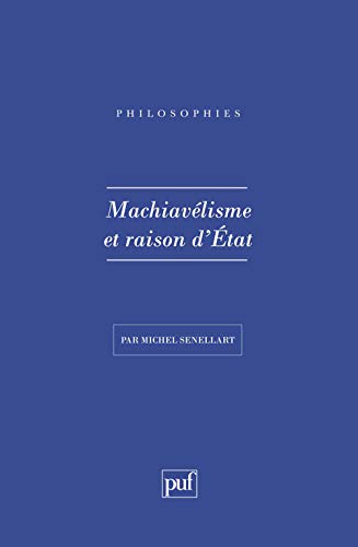 Machiavelisme et raison d'état: XIIe-XVIIIe siècle... von TASCHEN