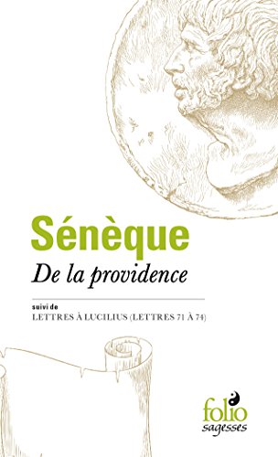 De la Providence/Lettres à Lucilius: Suivi de Lettres à Lucilius (lettres 71 à 74)