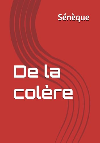 De la colère De la colère von Independently published