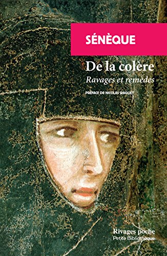 De la colère: Ravages et remèdes von RIVAGES