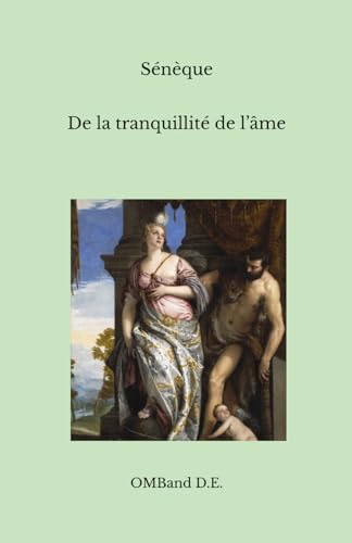 De la tranquillité de l’âme: suivi par Du repos von Independently published