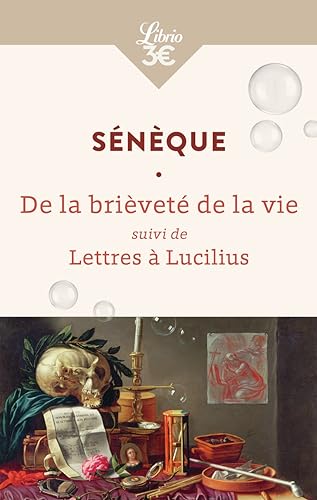 La Brièveté de la vie suivi de Lettres à Lucilius La Brièveté de la vie suivi de Lettres à Lucilius von J'AI LU