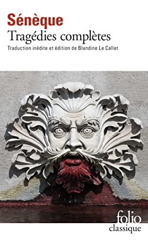 Tragédies complètes: Œdipe, Les Phéniciennes, Hercule furieux, Hercule sur l'Œta, Médée, Phèdre, Thyeste, Les Troyennes, Agamemnon Tragédies complètes: Œdipe, Les Phéniciennes, Hercule furieux, Hercule sur l'Œta, Médée, Phèdre, Thyeste, Les Troyennes, Agamemnon