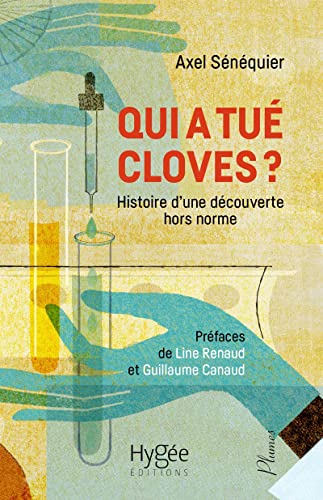 Qui a tué Cloves ?: Histoire d'une découverte hors norme von HYGEE