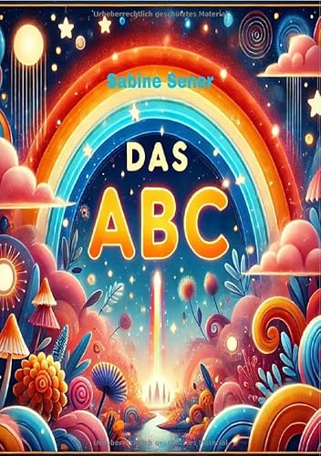 Das ABC: Bunte Buchstaben und lustige Tierabenteuer Das ABC: Bunte Buchstaben und lustige Tierabenteuer von epubli