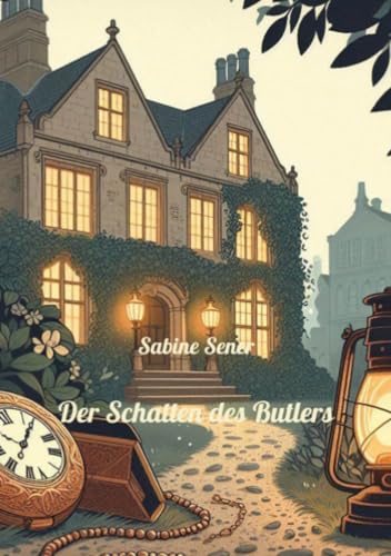 Der Schatten des Butlers: Ein dunkles Geheimnis in Greystone Manor Der Schatten des Butlers: Ein dunkles Geheimnis in Greystone Manor von epubli