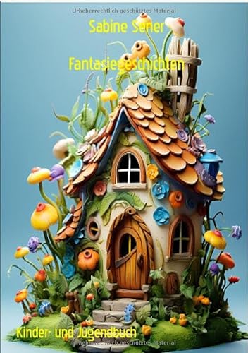 Fantasiegeschichten: Natur-Märchen