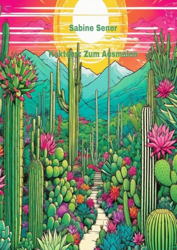 Kakteen: Zum Ausmalen: Ein Malbuch für kreative Erwachsene Kakteen: Zum Ausmalen: Ein Malbuch für kreative Erwachsene von epubli