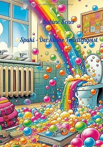 Spuki - Der kleine Toilettengeist: Immer zu Streichen aufgelegt Spuki - Der kleine Toilettengeist: Immer zu Streichen aufgelegt von epubli