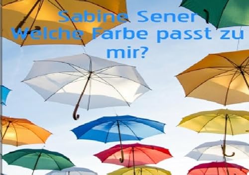 Welcher Farbtyp sind Sie?: Die perfekte Farbkombination