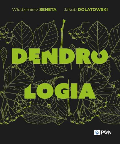 Dendrologia von Wydawnictwo Naukowe PWN