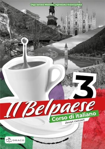 Il Belpaese 3 Język włoski Zeszyt ćwiczeń von Draco