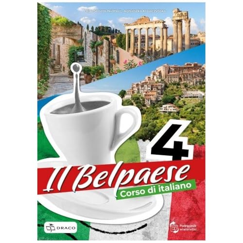 Il Belpaese 4 Podręcznik: Liceum technikum von Draco