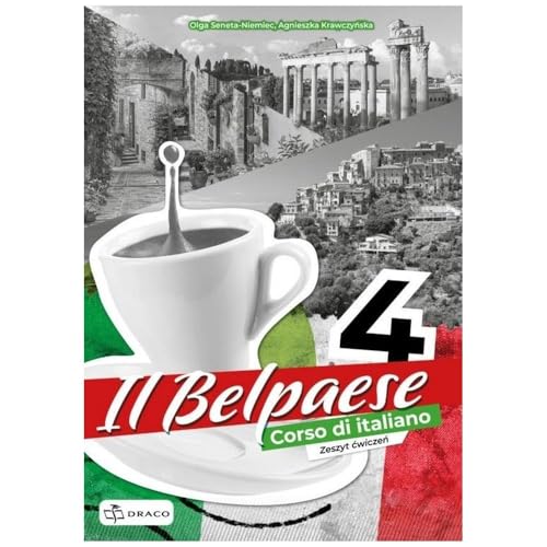 Il Belpaese 4 Zeszyt ćwiczeń: Liceum technikum von Draco