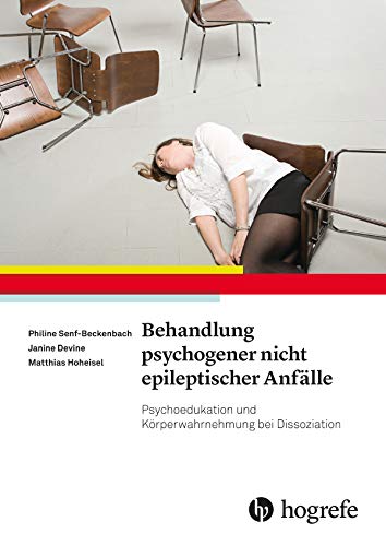 Behandlung psychogener nicht epileptischer Anfälle: Psychoedukation und Körperwarhnehmung bei Dissoziation (KÖRDIS) Behandlung psychogener nicht epileptischer Anfälle: Psychoedukation und Körperwarhnehmung bei Dissoziation (KÖRDIS)