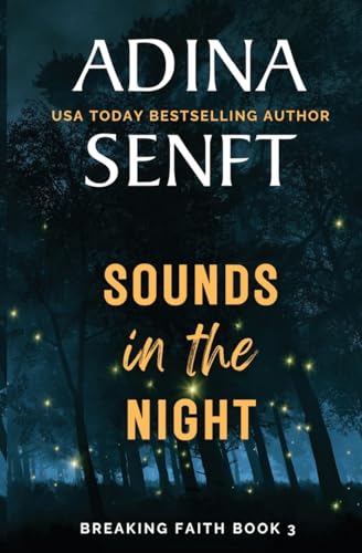 Sounds in the Night: A faith-based domestic suspense novel (Breaking Faith, Band 3)