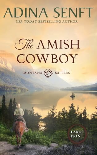 The Amish Cowboy (Large Print Hardcover) (Amish Cowboys of Montana, Band 1) von Moonshell Books, Inc.
