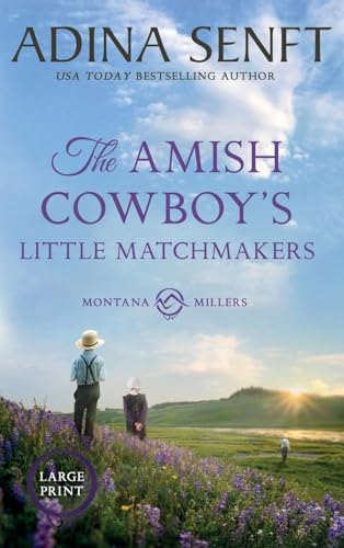 The Amish Cowboy's Little Matchmakers (Large Print Hardcover) (Amish Cowboys of Montana, Band 9) von Moonshell Books, Inc.