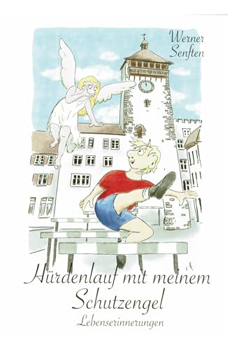 Hürdenlauf mit meinem Schutzengel: Lebenserinnerungen Hürdenlauf mit meinem Schutzengel: Lebenserinnerungen von Book on Demand