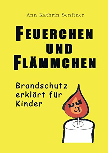 Feuerchen und Flämmchen: Brandschutz erklärt für Kinder
