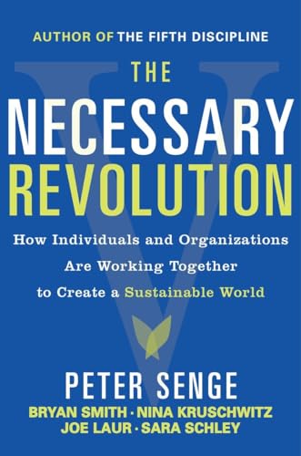 The Necessary Revolution: Working Together to Create a Sustainable World von Currency