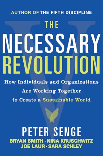 The Necessary Revolution: Working Together to Create a Sustainable World von Currency