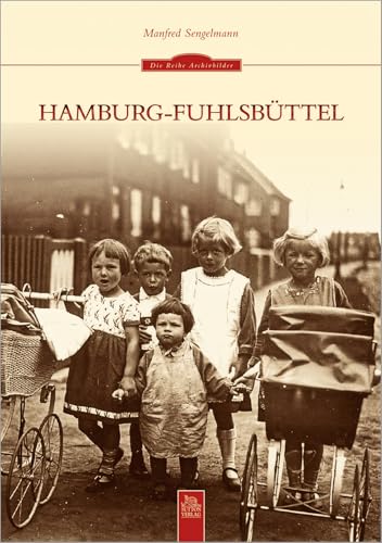 Hamburg-Fuhlsbüttel: Dorfplatz - Straßen - Handel - Feste