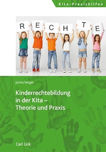Kinderrechtebildung in der Kita – Theorie und Praxis von Link, Carl