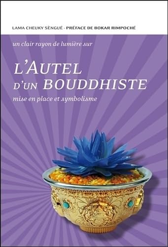 L'Autel d'un bouddhiste - Mise en place et symbolisme von CLAIRE LUMIERE