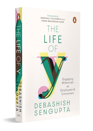 The Life of Y: Engaging Millennials as Employees and Consumers The Life of Y: Engaging Millennials as Employees and Consumers von Penguin Random House India Pvt. Ltd