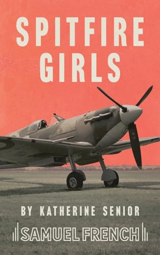 Spitfire Girls von Samuel French Ltd