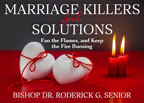 Marriage Killers and Solutions: Fan the Flames, and Keep the Fire Burning Marriage Killers and Solutions: Fan the Flames, and Keep the Fire Burning von HCP Book Publishing