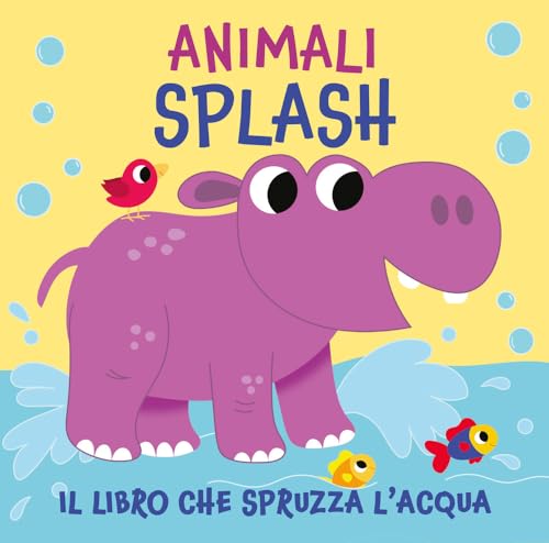 Animali splash. Il libro che spruzza acqua. Ediz. a colori (ÀncoraWow) von Ancora