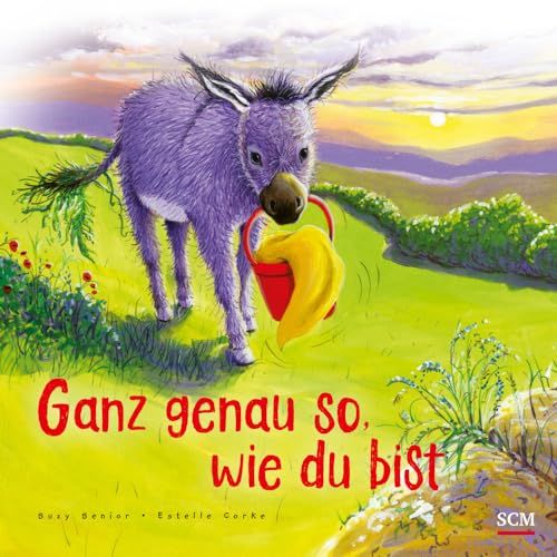 Ganz genau so, wie du bist (Bilderbücher für 4- bis 7-Jährige) von SCM R.Brockhaus