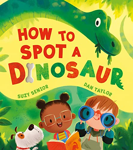 How to Spot a Dinosaur: The brilliantly funny new illustrated children’s picture book von Farshore