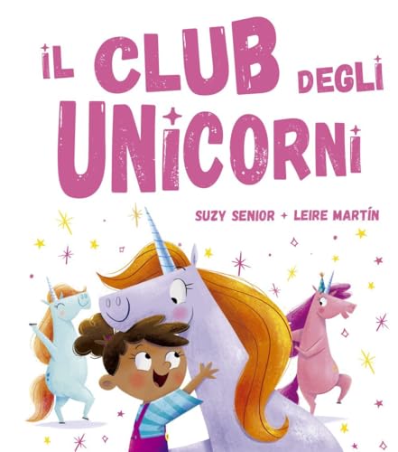 Il club degli unicorni. Ediz. a colori Il club degli unicorni. Ediz. a colori von Picarona Italia