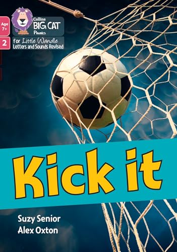 Kick it: Phase 2 Set 3 Blending practice (Big Cat Phonics for Little Wandle Letters and Sounds Revised – Age 7+) von Collins