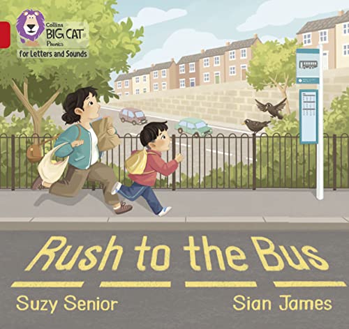 Rush to the Bus: Band 02A/Red A (Collins Big Cat Phonics for Letters and Sounds) von Collins