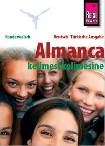 Almanca (Deutsch als Fremdsprache, türkische Ausgabe): Reise Know-How Kauderwelsch von Reise Know-How Verlag Peter Rump GmbH