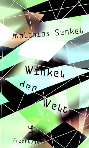 Winkel der Welt: Erzählungen von Matthes & Seitz Verlag