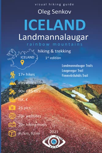ICELAND, Landmannalaugar Rainbow Mountains, Hiking & Trekking: Visual Hiking Guide von Independently published