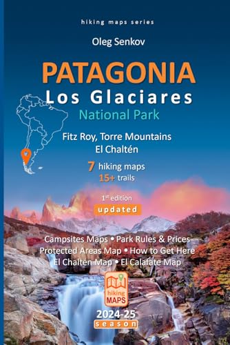 PATAGONIA, Los Glaciares National Park, Fitz Roy, Torre Mountains, El Chaltén, hiking maps