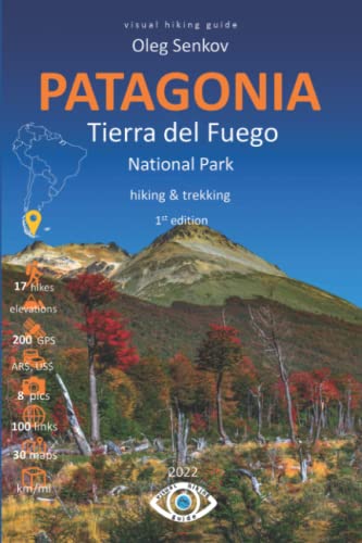 PATAGONIA, Tierra del Fuego National Park, hiking & trekking: Visual Hiking Guide