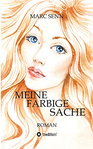 MEINE FARBIGE SACHE: Die Geschichte einer Mörderin von tredition
